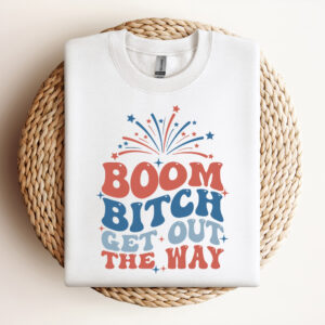 Boom Bitch Get Out the Way SVG Funny 4th Of July SVG Independence Day SVG Design