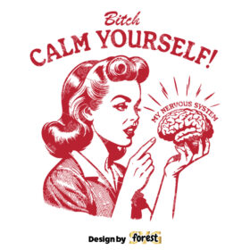 Calm Yourself Nervous System SVG File Trendy Vintage Retro Funny Mental Health Design For Graphic Tees