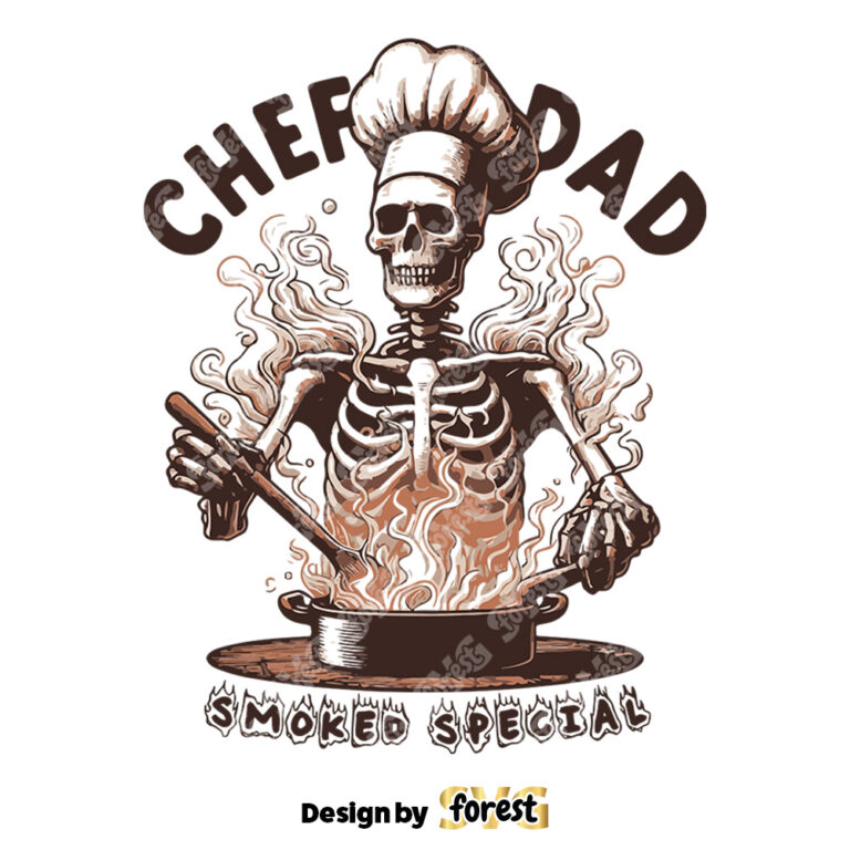 Chef Dad Smoked Special SVG Funny Skeleton Dad Vector Design