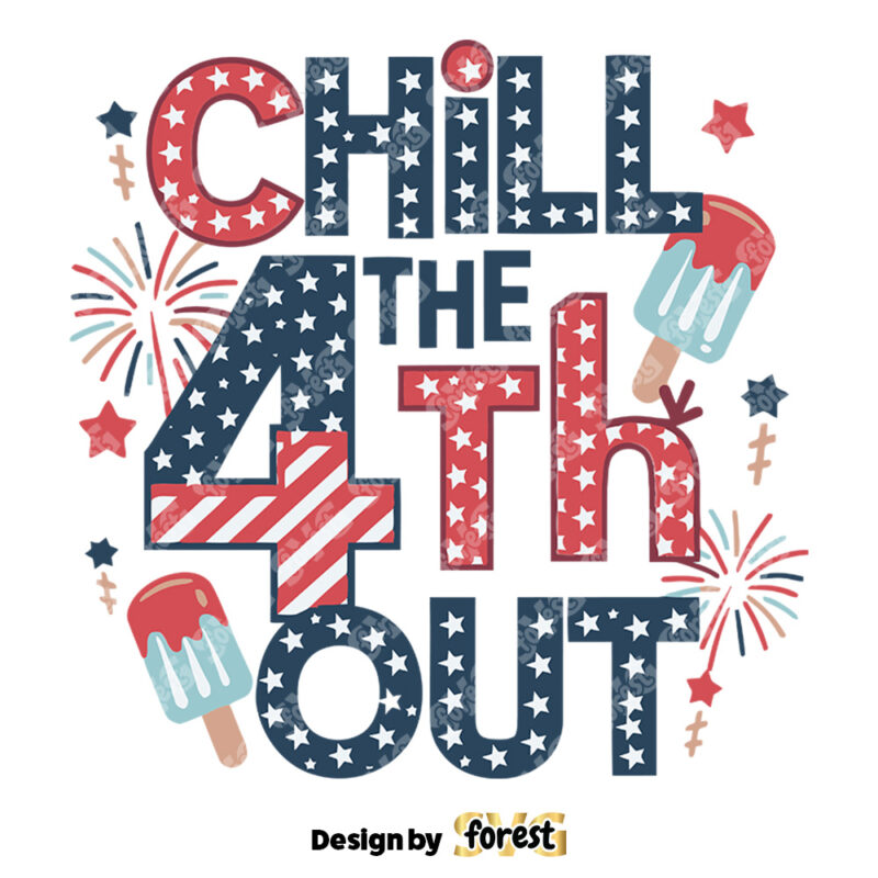 Chill the 4th Out Party In the USA SVG