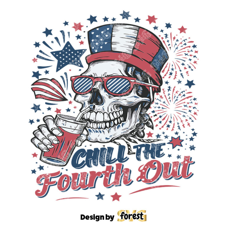 Chill the Fourth Out Party In the USA SVG