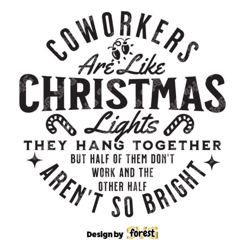Coworkers Are Like Christmas Lights SVG Gifts For Colleagues Christmas Gifts SVG Best Friend SVG Work Bestie SVG