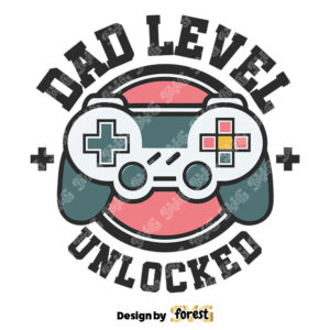 Dad Level Unlocked Funny Gamer Dad SVG