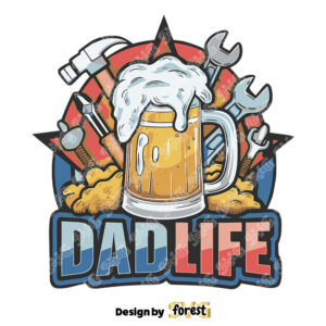 Dad Life Beer Tools Happy Fathers Day SVG