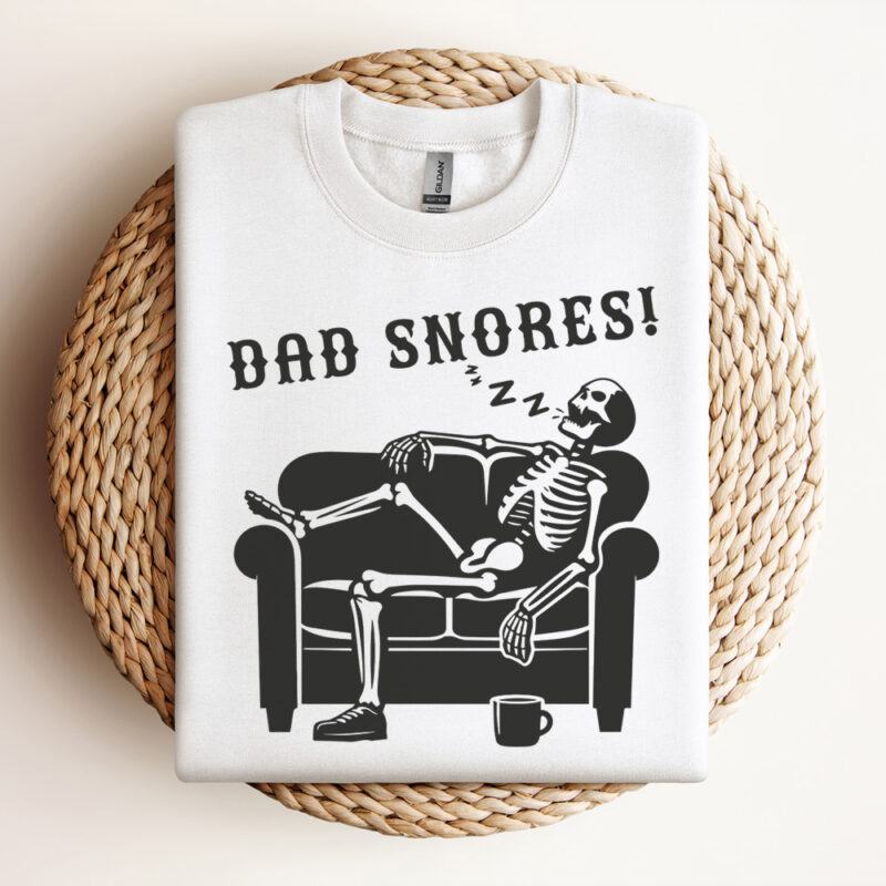 Dad Snores SVG Funny Skeleton Dad Vector Design Trendy FatherS Day T Shirt Design