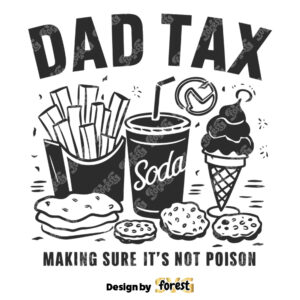 Dad Tax Making Sure ItS Not Poison SVG