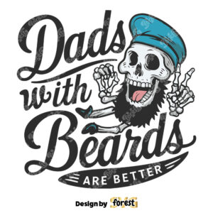 Dads With Beards Are Better SVG