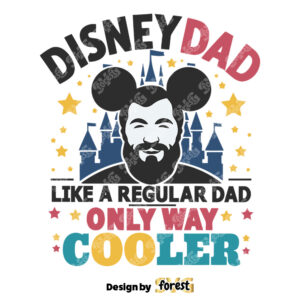 Disney Dad Like A Regular Dad Only Way Cooler SVG