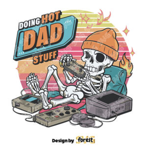 Doing Hot Dad Stuff Funny Fathers Day SVG