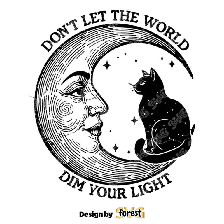 Dont Let the World Dim Your Light SVG File Trendy Vintage Moon And Cat Design For Graphic Tees Tote Bags