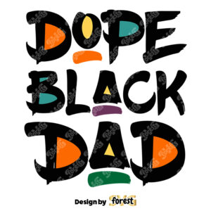 Dope Black Dad SVG Fathers Day SVG Gift For Dad Black Dad 0