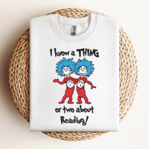 Dr Seuss I Know A Thing Or Two About Reading PNG Design 2