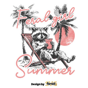 Feral Girl Summer SVG Summer Shirt Design Summer Graphic SVG