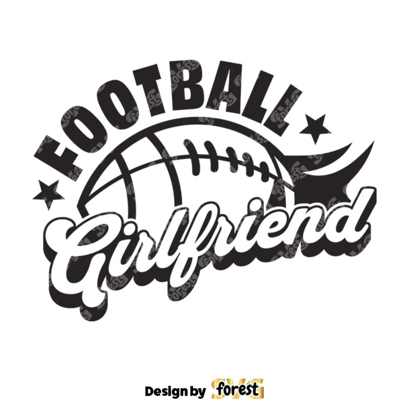 Football Girlfriend SVG Football SVG Football Shirt SVG Football Mom SVG Girlfriend SVG
