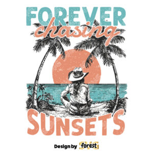 Forever Chasing Sunsets SVG Beach Cowgirl Design Beach Shirt Vector Summer T Shirt Design Retro Beach Design SVG