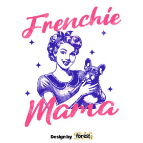 French Bulldog Mama SVG Dog SVG French Bulldog Dog SVG Digital Design For T Shirts Stickers Tote Bags