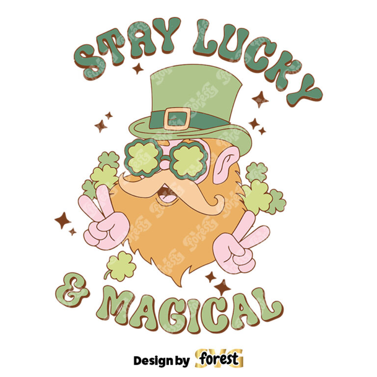 Funny Stay Lucky And Magical SVG 0