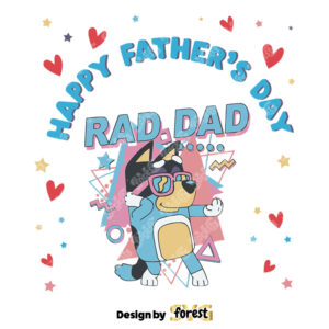 Happy Fathers Day Rad Dad Bluey Bandit SVG