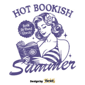 Hot Bookish Summer SVG File Trendy Vintage Bookish Retro Art Design For Graphic Tees Tote Bags Cups