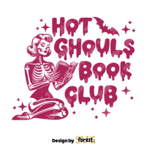 Hot Ghouls Book Club SVG Halloween Bookish SVG Skeleton SVG Bookish SVG Vintage SVG