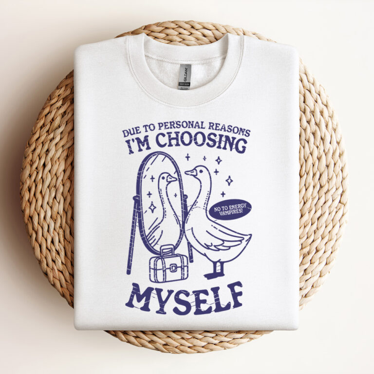 I Am Choosing Myself SVG File Trendy Vintage Retro Inspirational Self Love Goose Design For Graphic Tees Design