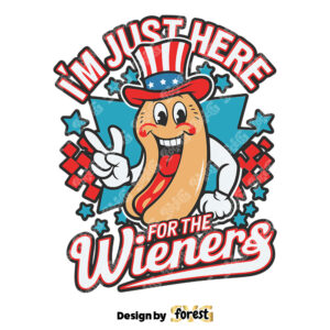 I Am Just Here For the Wieners Patriotic Hotdog SVG