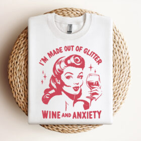 I Am Made Out Of Glitter Wine Anxiety SVG File Trendy Vintage Retro Design For Graphic Tees Tote Bags Design