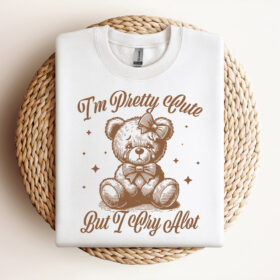 I Am Pretty Cute But I Cry A Lot SVG Teddy Bear SVG Funny Sayings SVG Mental Health SVG Vintage SVG Design