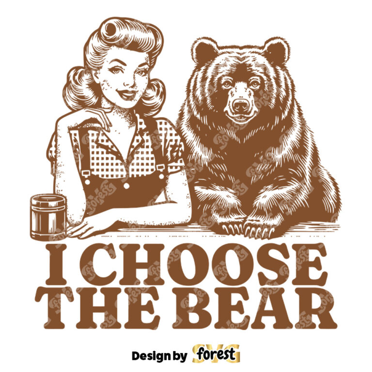 I Choose the Bear SVG Bear Pin Up Woman Trending Design