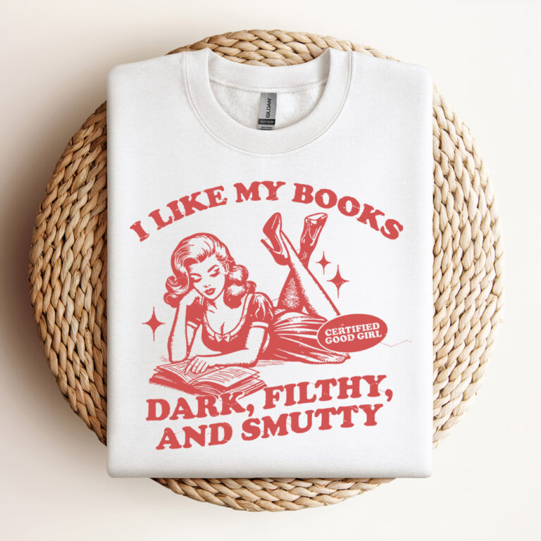 I Like My Books Dark Filthy And Smutty SVG File Trendy Vintage Bookish Retro Art Design