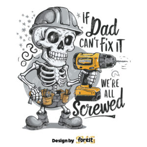 If Dad Cant Fix It We Are All Screwed Skull Dad SVG