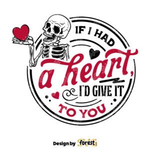 If I Had A Heart ID Give It To You SVG Anti Valentine Day SVG Funny Valentine Day SVG Sarcastic Valentine Day SVG
