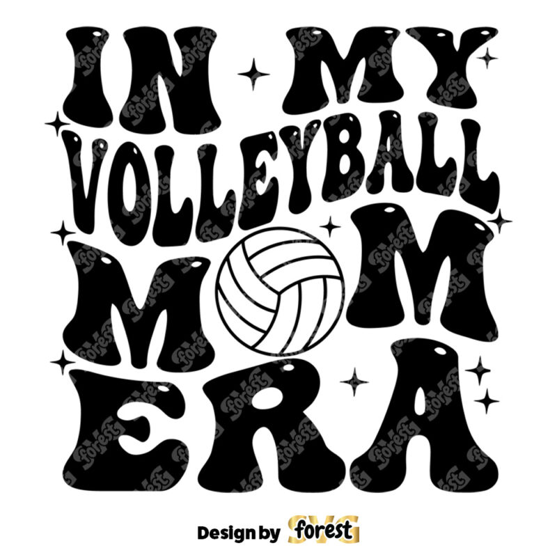 In My Volleyball Mom Era SVG Volleyball Mom SVG Volleyball SVG Mom SVG