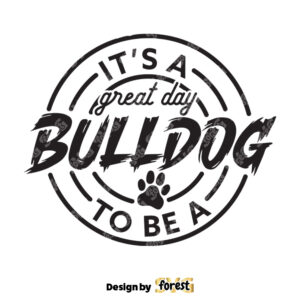 Its A Great Day To Be A Bulldog SVG School Mascot SVG Teacher SVG Falcons SVG