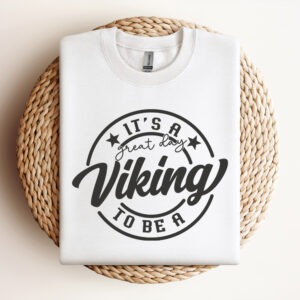 Its A Great Day To Be A Viking SVG School Mascot SVG Teacher SVG Viking SVG Viking Shirt SVG Viking SVG Design