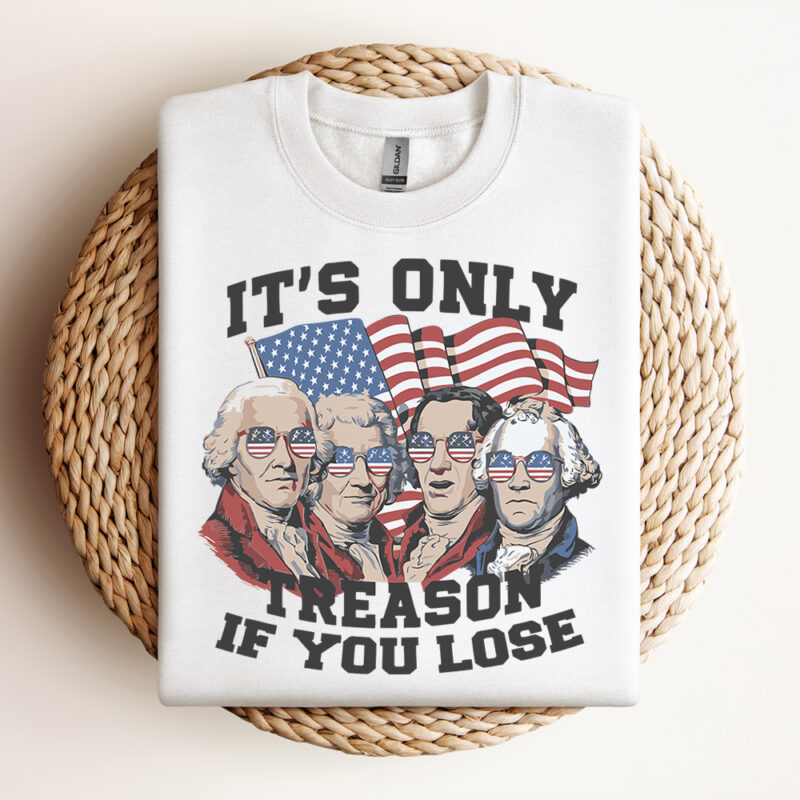 Its Only Treason If You Lose Independence Day SVG Design