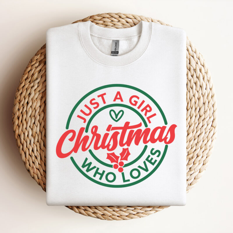 Just A Girl Who Loves Christmas SVG Christmas SVG Christmas Shirt SVG Merry Christmas SVG Funny Christmas SVG Design