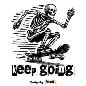 Keep Going SVG Cut File Skeleton Skater SVG Vector Design For T Shirts Tote Bags Vintage SVG