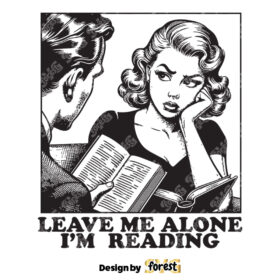 Leave Me Alone IM Reading SVG Trendy Bookish SVG Pin Up Bookish SVG Bookish SVG Vintage SVG