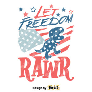 Let Freedom Rawr SVG 4th Of July Dinosaur SVG Kids Independence Day Shirt SVG 4th Of July Gift Boys Patriotic