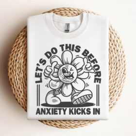 Lets Do this Before Anxiety Kicks In SVG Retro Shirt Print SVG Mental Health Humor SVG Funny Anxiety Quote SVG Design