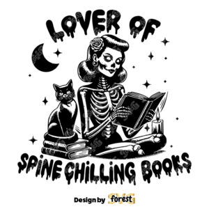 Lover Of Spine Chilling Books SVG Halloween Bookish SVG Skeleton SVG