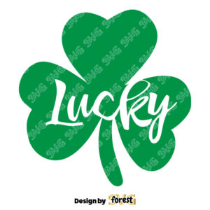 Lucky Shamrock SVG St Patricks Day SVG Lucky SVG 0