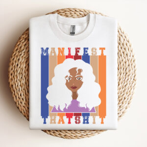 Manifest That Shit Juneteenth Sublimation PNG Free Ish 2
