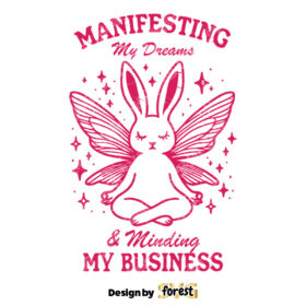 Manifesting My Dreams Fairy Bunny SVG File Trendy Vintage Spiritual Manifesting Design For Graphic Tees