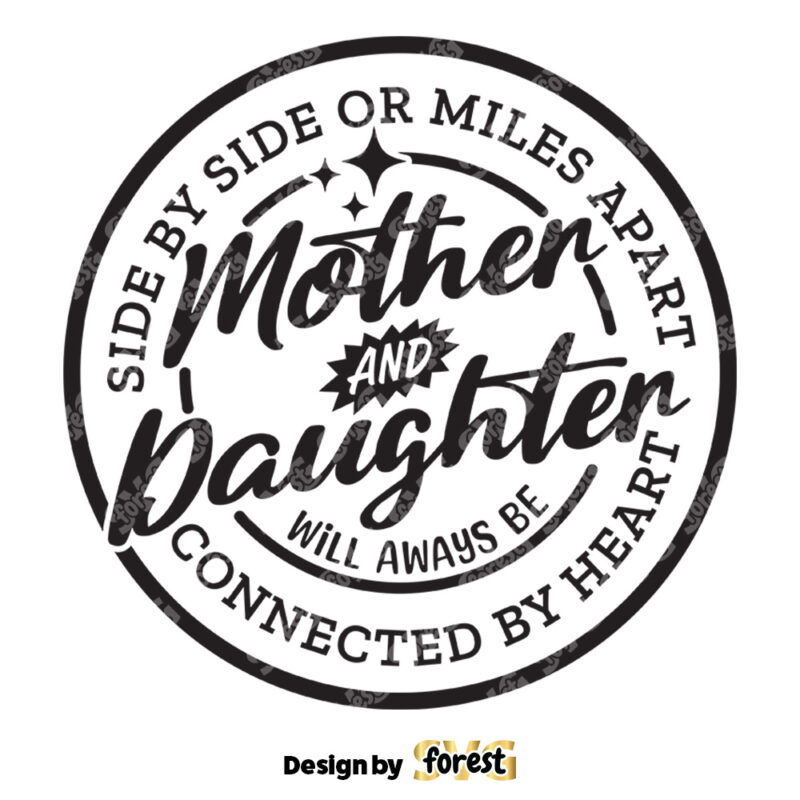 Mother And Daughter SVG Side By Side Or Miles Apart Will Always Be Mothers Day Gift SVG Mother Daughter Mug