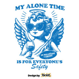 My Alone Time Is For EveryoneS Safety SVG File Trendy Vintage Cherub Angel Retro Design For Graphic Tees
