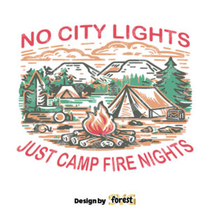 No City Lights Just Camp Fire Nights SVG