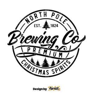 North Pole Brewing Co SVG Christmas SVG Merry Christmas SVG Christmas Sign SVG Christmas Shirt SVG