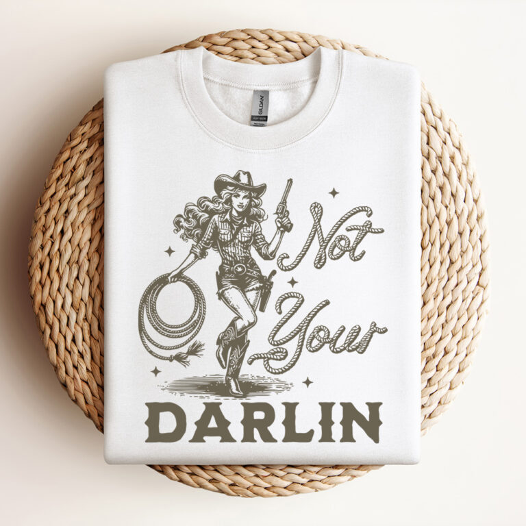 Not Your Darlin Cowgirl SVG Cowgirl Sassy SVG Cowboy Western SVG Vintage SVG Design